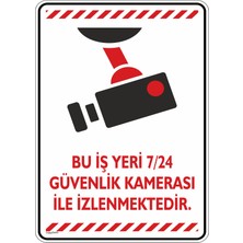 İsg Tabelam 25x35cm/dekota/Bu Iş Yeri 7/24 Güvenlik Kamerası ile Izlenmektedir