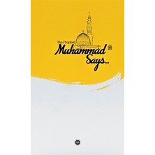 The Prophet Muhammed Says (Islam Peygamberi Hz Muhammed Diyor Ki) Ingilizce