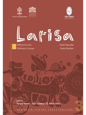 Larisa: Different Lives Different Colours (Farklı Hayatlar Farklı Renkler) - Turgut Saner, Ilgın Külekçi, Ö. Emre Öncü