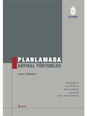 İTÜ Vakfı Yayınları İTÜ VAKFI YAYINLARI Planlamada Sayısal Yöntemler