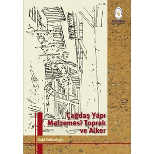 Çağdaş Yapı Malzemesi Toprak ve Alker - Prof. Ruhi Kafescioğlu