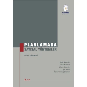 Planlamada Sayısal Yöntemler - Prof. Dr. Vedia Dökmeci