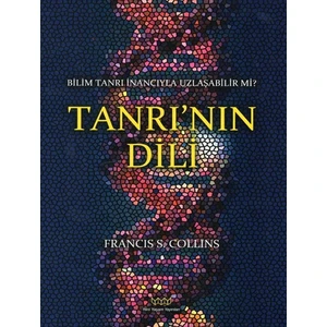 Tanrı'nın Dili (Ciltli) Bilim Tanrı Inancıyla Uzlaşabilir Mi? -  Francis Collins