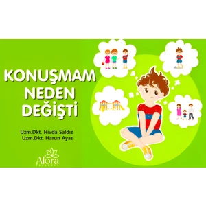 Dil ve Konuşma Terapisi - Konuşmam Neden Değişti  3-7 Yaş