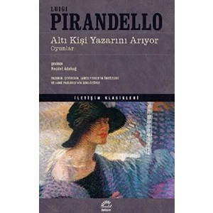 Altı Kişi Yazarını Arıyor - Luigi Pirandello