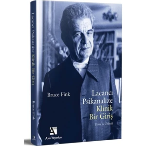 Lacancı Psikanalize Klinik Bir Giriş - Teori ve Teknik
