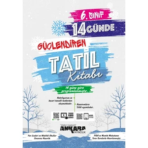 Ankara Yayıncılık 6.Sınıf  14 Günde Güçlendiren Tatil Kitabı