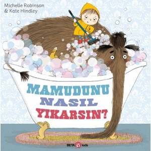 Mamutunu Nasıl Yıkarsın ? - Michelle Robinson - Kate Hindley