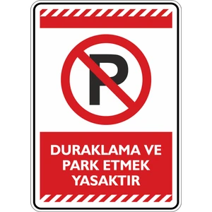 Duraklama ve Park Etmek Yasaktır/25x35cm/etiket