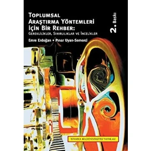 Toplumsal Araştırma Yöntemleri Için Bir Rehber: Gereklilikler, Sınırlılıklar ve Incelikler