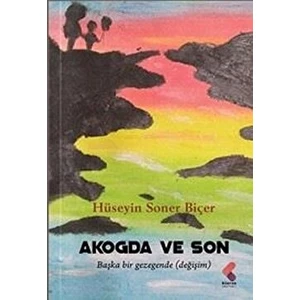Akogda ve Son