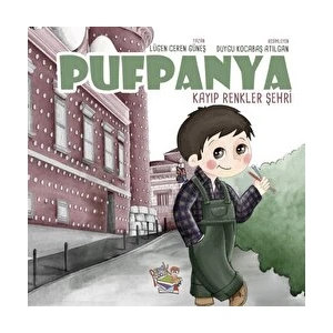 Parmak Çocuk Yayınları Pufpanya - Kayıp Renkler Şehri - Lügen Ceren Güneş