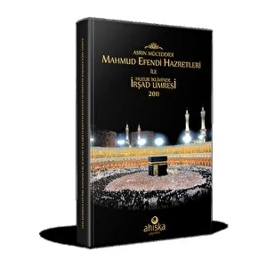 Mahmud Efendi Hazretleri ile Huzur Ikliminde Irşad Umresi