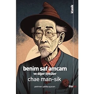 Benim Saf Amcam ve Diğer Öyküler