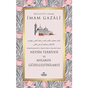 Nefsin Terbiyesi ve Ahlakın Güzelleştirilmesi