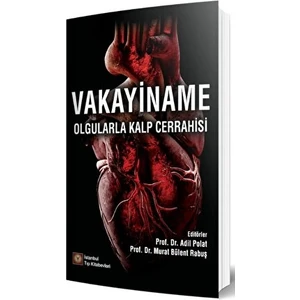 Vakayiname Olgularla Kalp Cerrahisi