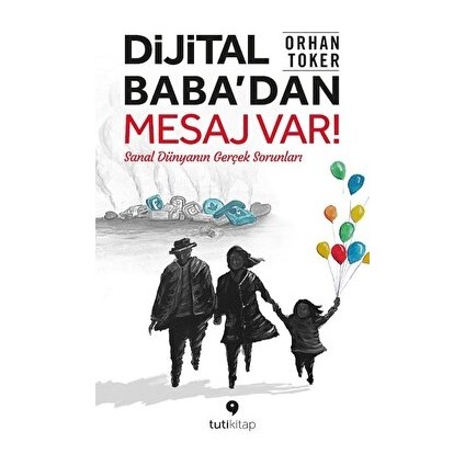 Dijital Baba’dan Mesaj Var! - Orhan Toker