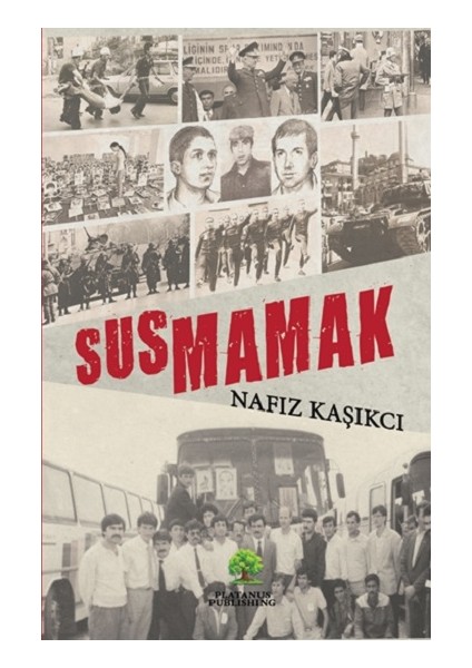 Susmamak - Nafız Kaşıkcı