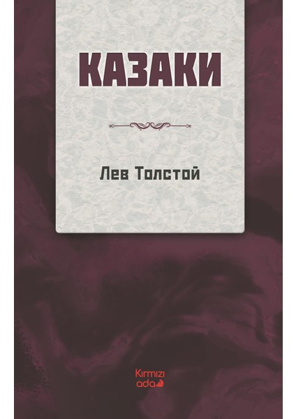 Kazaklar (Rusça) - Lev Nikolayeviç Tolstoy