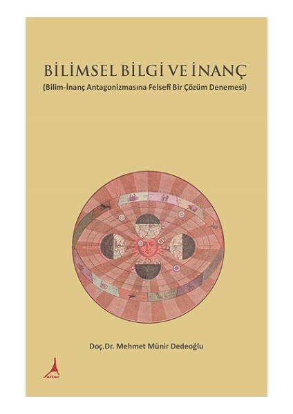 Bilimsel Bilgi ve İnanç - Mehmet Münir Dedeoğlu