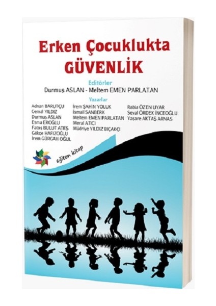 Erken Çocuklukta Güvenlik - Durmuş Aslan - Meral Atıcı