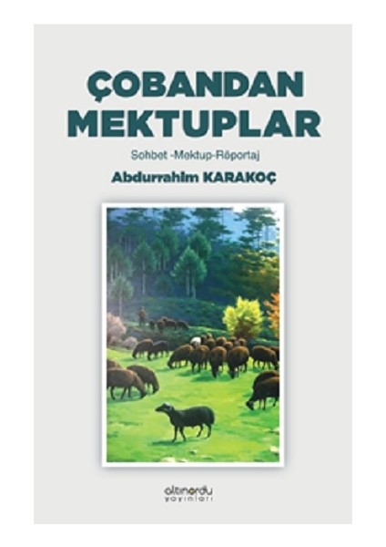 Çobandan Mektuplar - Abdürrahim Karakoç