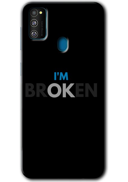 Samsung Galaxy M21 Kılıf Baskılı Kapak - Im Broken +Tam Ekran Koruyucu