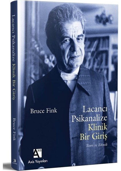 Lacancı Psikanalize Klinik Bir Giriş - Teori ve Teknik