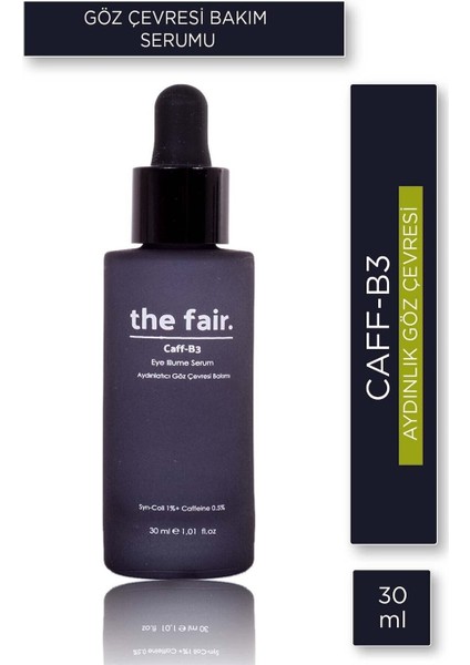 Fair Caff-B3 Eye Illume Serum 30 ml