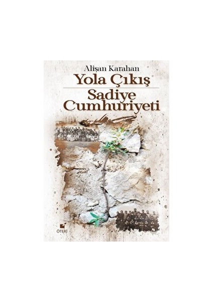 Yola Çıkış - Sadiye Cumhuriyeti