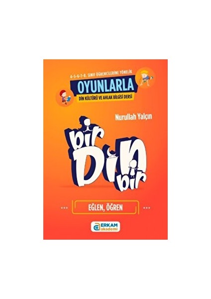 Bir Din Bir (Oyunlarla Din Kültürü ve Ahlak Bilgisi Dersleri)