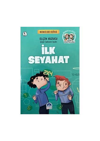Ilk Seyahat - Matematik Ünite Hikayeleri 1