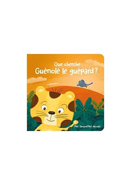 Que Cherche Guenole Le Guepard ?