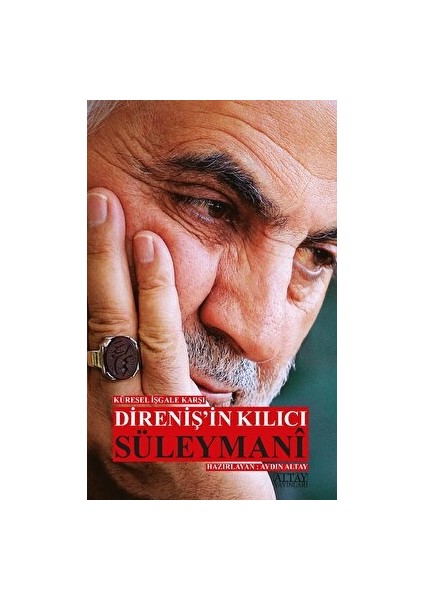 Küresel Işgale Karşı Direniş’in Kılıcı Süleymani