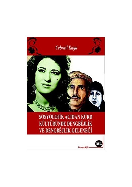 Sosyolojik Açıdan Kürt Kültüründe Dengbejlik ve Dengbejlik Geleneği