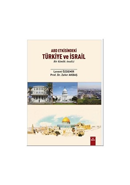 Abd Etkisindeki Türkiye ve Israil