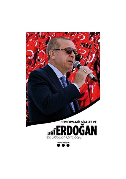 Performatif Siyaset ve Erdoğan