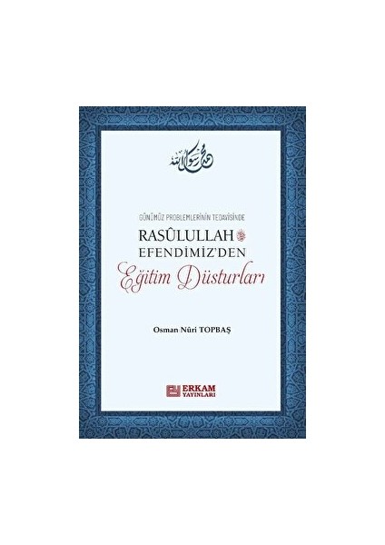 Rasulullah Efendimiz'den Eğitim Düsturları
