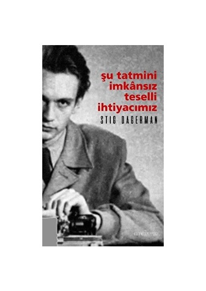 Şu Tatmini Imkansız Teselli Ihtiyacımız