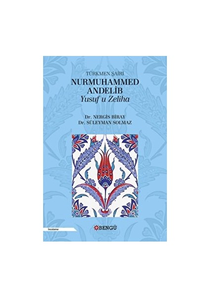 Türkmen Şairi Nurmuhammed Andelib Yusuf U Zeliha