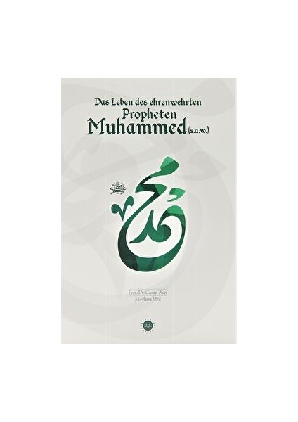 Das Leben Des Ehrenwehrten Propheten Muhammed Saw Hz Muhammedin Hayatı Almanca