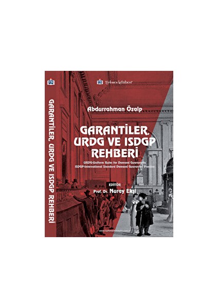 Garantiler, Urdg ve Isdgp Rehberi