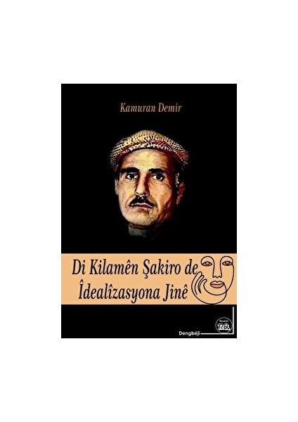 Di Kilaman Şakiro De Idealizasyona Jine