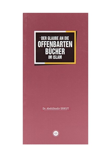 Der Glaube An Die Offenbarten Bücher Im Islam