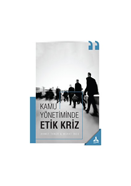 Kamu Yönetiminde Etik Kriz