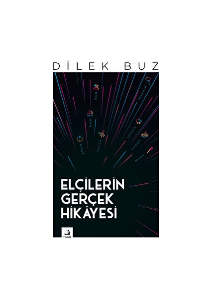 Elçilerin Gerçek Hikayesi