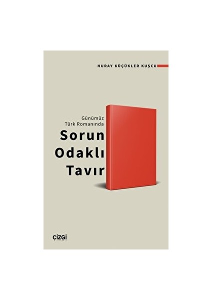 Günümüz Türk Romanında Sorun Odaklı Tavır