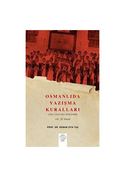 Osmanlıda Yazışma Kuralları - Usul-I Kavaid-I Mükatebe (19.-20. Yüzyıl)