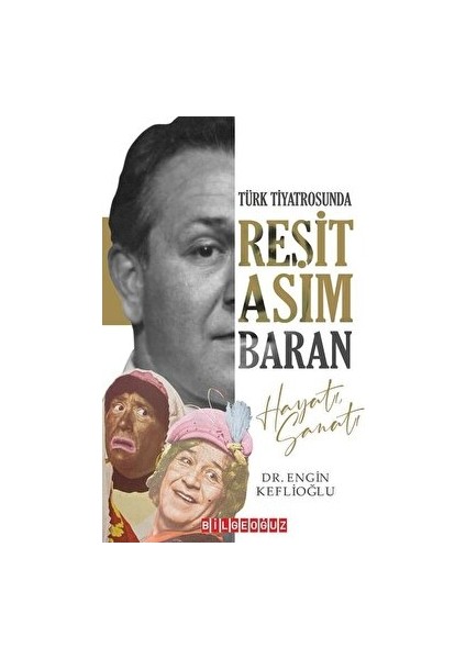 Türk Tiyatrosunda Reşit Asım Baran Hayatı Sanatı