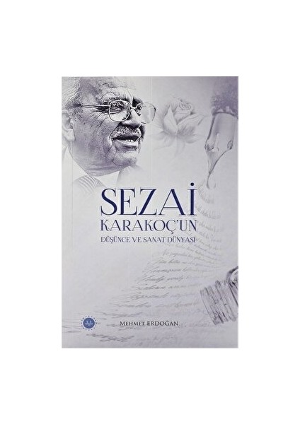 Sezai Karakoç'un Düşünce ve Sanat Dünyası